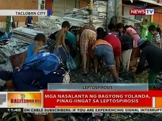 BT: Mga naslaanta ng Bagyong Yolanda, pinag-iingat sa leptospirosis