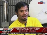 SONA: Bank accounts ni Pacquiao, naka-freeze dahil sa P2.2-B tax case