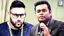 Rapper Badshah REJECTED By A R Rahman