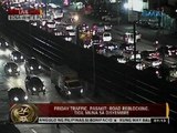 24 Oras: Friday traffic, pasakit; road reblocking, tigil muna sa Disyembre