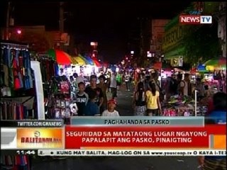 BT: Seguridad sa matataong lugar ngayong papalapit ang Pasko, pinaigting