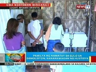 BP: Pamilya ng namatay sa gulo sa demolisyon sa Misamis Or., nananawagan ng hustisya