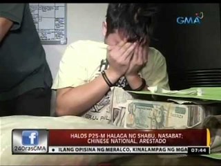 24 Oras: Halos P25-M halaga ng shabu, nasabat; Chinese national, arestado