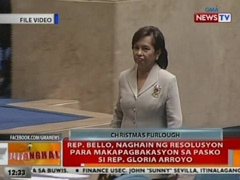 BT: Rep. Bello, naghain ng resolusyon para makapagbakasyon sa pasko si Rep. Gloria Arroyo