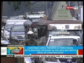 BP: Christmas lanes, pwedeng alternatibong ruta ngayong Christmas rush