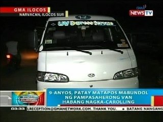 Download Video: BP: Batang nangangaroling, patay matapos mabundol ng van sa Ilocos Sur