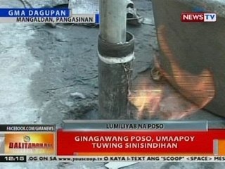 BT: Ginagawang poso sa Mangaldan, Pangasinan, umaapoy tuwing sinisindihan