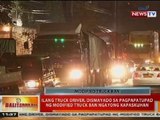 BT: Ilang truck driver, dismayado sa pagpapatupad ng modified truck ban