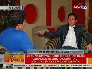Lokal na opisyal, paiimbestigahan dahil umano sa maling paggamit ng pondong para sa mga nasalanta