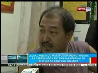 Download Video: BP: Lalaki, arestado matapos umanong ikulong ang kanyang kasambahay na biktima ng bagyong Yolanda