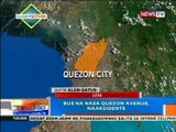 NTG: Bus na nasa Quezon Avenue, naaksidente