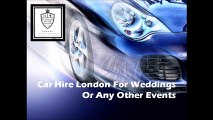 Car Hire London For Weddings Or Any Other Events