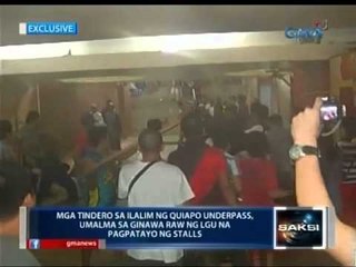 Mga tindero sa ilalim ng Quiapo underpass, umalma sa ginawa raw ng LGU na nagpatayo ng stalls