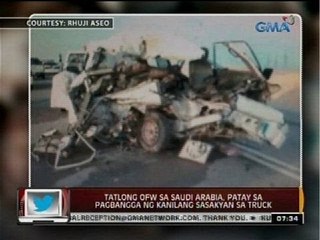 24 Oras: Tatlong OFW sa Saudi Arabia, patay sa pagbangga ng kanilang sasakyan sa truck
