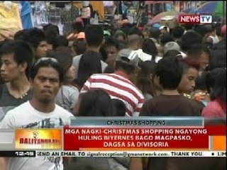 Download Video: BT: Mga nagki-christmas shopping ngayong huling Biyernes bago magpasko, dagsa sa Divisoria