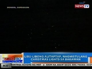 NTG: Libu-libong Alitaptap sa Donsol, Sorsogon, nagmistulang Christmas lights