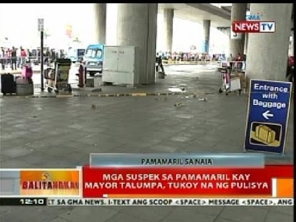 BT: Mga suspek sa pamamaril kay Mayor Talumpa sa NAIA 3, tukoy na ng pulisya