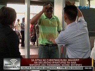 24Oras: Sa gitna ng Christmas rush, mahigpit na seguridad, ipinatutupad sa NAIA