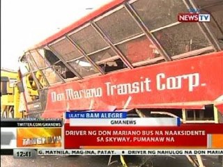 BT: Driver ng Don Mariano Bus na naaksidente sa Skyway, pumanaw na