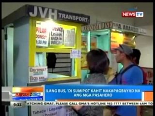 NTG: Ilang bus, 'di sumipot kahit nakapagbayad na ang mga pasahero