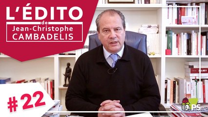 L'Édito de Jean-Christophe Cambadélis - #22 - "Les déclarations de Donald Trump sont inappropriées et inadmissibles"