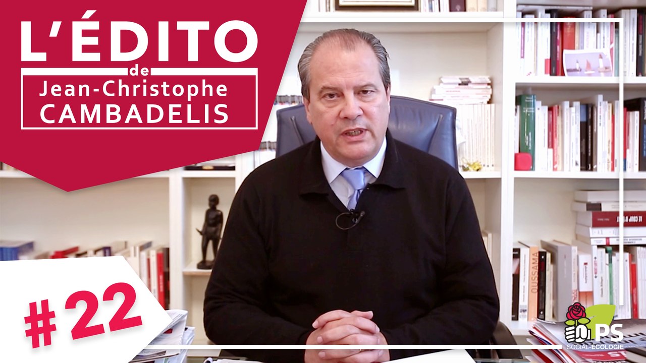 L'Édito de Jean-Christophe Cambadélis - #22 - "Les déclarations de Donald Trump sont inappropriées et inadmissibles"