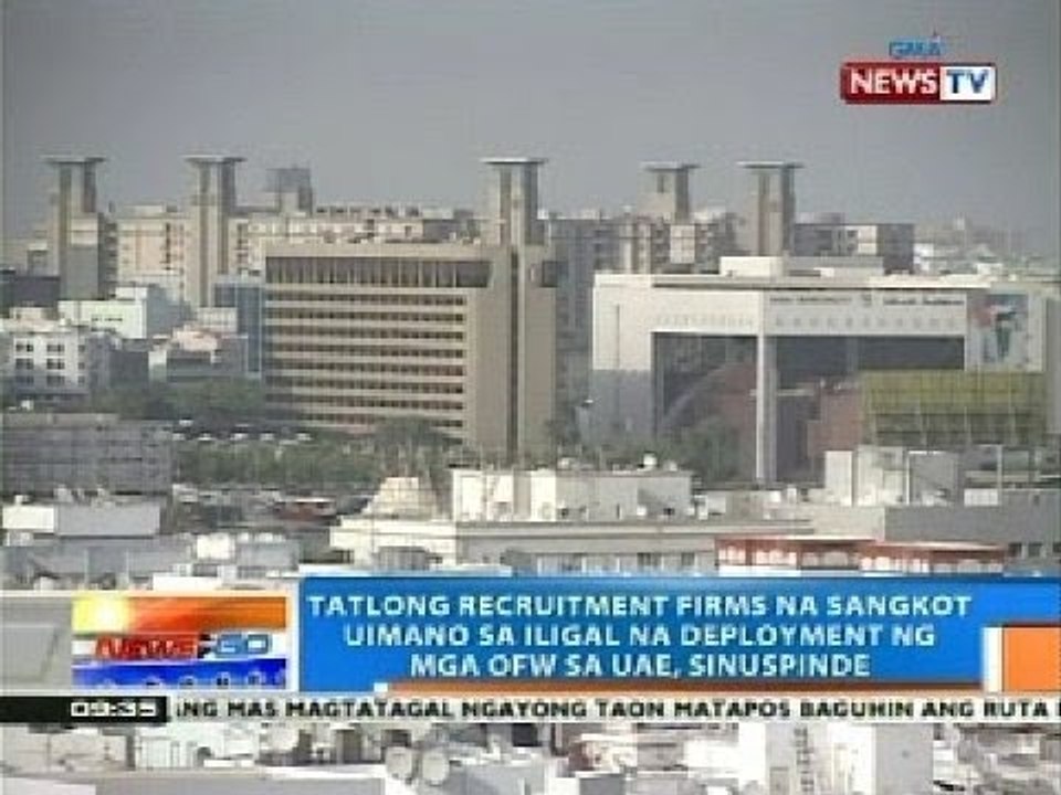 3 recruitment firms na sangkot umano sa iligal na deployment ng mga OFW sa UAE, sinuspinde