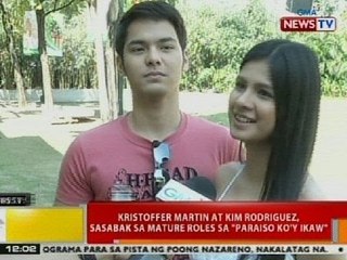 BT: Kristoffer Martin at Kim Rodriguez, sasabak sa mature roles sa "Paraiso Ko'y Ikaw"