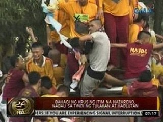 24 Oras: Bahagi ng krus ng Itim na Nazareno, nabali sa tindi ng tulakan at hablutan