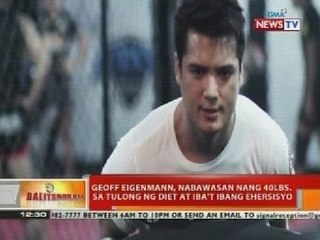 BT: Geoff Eigenmann, nabawasan ng 40 lbs sa tulong ng diet at iba't ibang ehersisyo