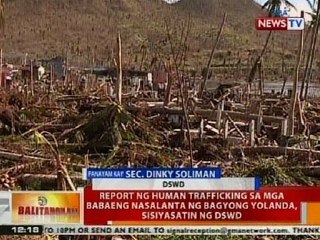 BT: Report ng human trafficking sa mga babaeng nasalanta ng Yolanda, sisiyasatin ng DSWD