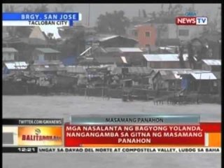 BT: Mga nasalanta ng Yolanda, nangangamba sa gitna ng masamang panahon