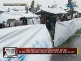 24 Oras: Mga tent ng mga biktima ng bagyong Yolanda, binaha dahil sa ulang dala ng LPA