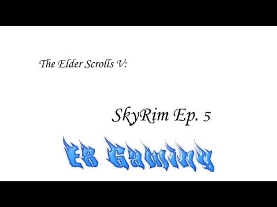 SkyRim Sunday Ep 5