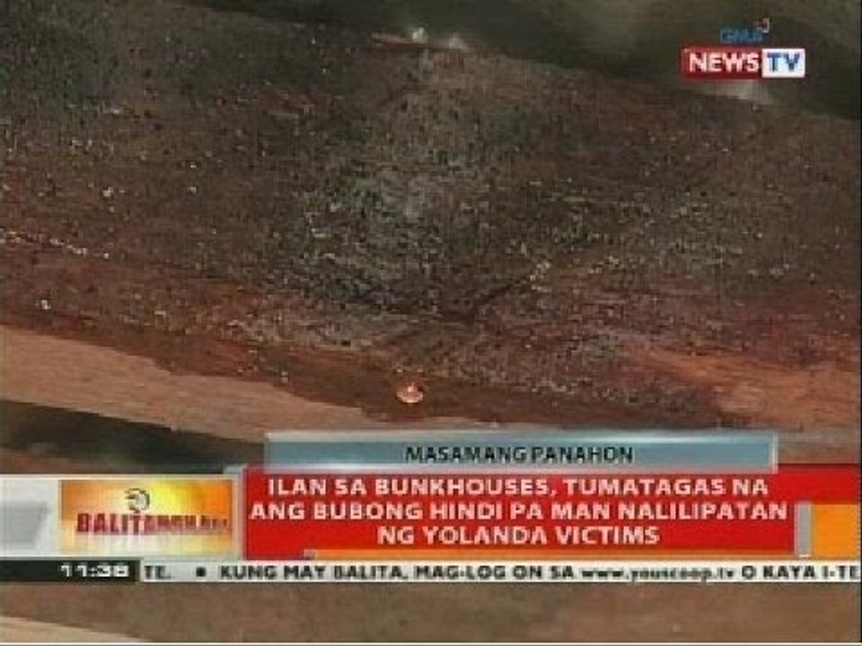 BT: Ilan sa bunkhouses, tumatagas na ang bubong hindi pa man nalilipatan ng Yolanda victims