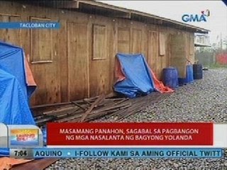 UB: Masamang panahon, sagabal sa pagbangon ng mga nasalanta ng Bagyong Yolanda