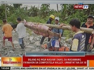 BT: Bilang ng nasawi dahil sa masamang panahon sa ComVal, umakyat na sa 10
