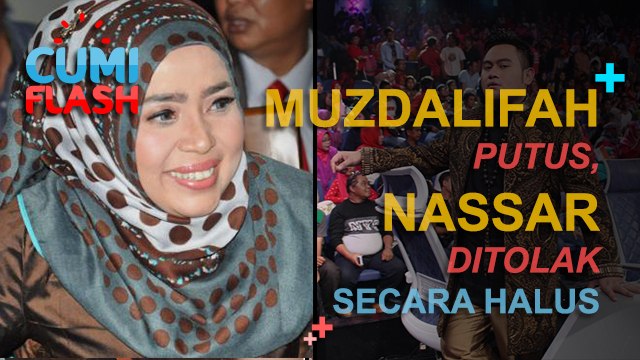 Muzdalifah Putus, Nassar Ditolak Secara Halus - CumiFlash 16 Januari 2017