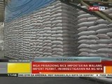 BT: Mga pribadong rice importer na walang import permit, iniimbestigahan na ng NFA