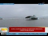 UB: Ilang lugar sa CARAGA at Northern Mindanao, lubog pa rin sa baha