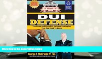 PDF [DOWNLOAD] The Authority On DUI Defense: The Down And Dirty DUI Defense Strategies That You