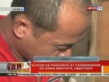 BT: Suspek sa paggapos at pagnanakaw sa isang dentisa, arestado
