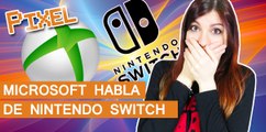 El Píxel: Microsoft habla de Nintendo Switch