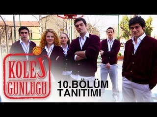 Kolej Günlüğü - 10.Bölüm Tanıtımı