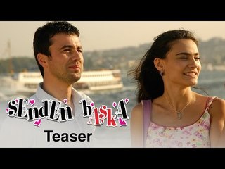 Senden Başka - Teaser