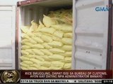 Rice smuggling, dapat isisi sa bureau of customs ayon kay dating NFA Admnistrator Banayo