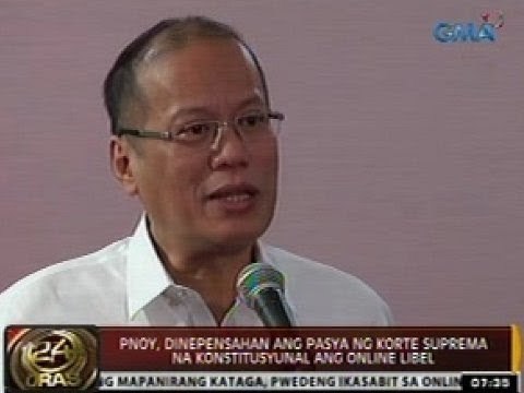 24ORAS: PNoy, dinepensahan ang pasya ng Korte Suprema na konstitusyunal ang online libel