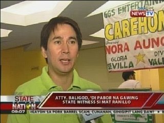 Atty. Baligod, hindi pabor na gawing state witness si Mat Ranillo na idinadawit sa pork barrel scam