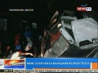 NTG: 6, sugatan sa banggaan ng mga truck sa Tagkawayan, Quezon