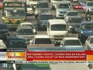 BT: Matinding traffic, gaana nga ba kalaki ang luging dulot sa mga mamamayan?